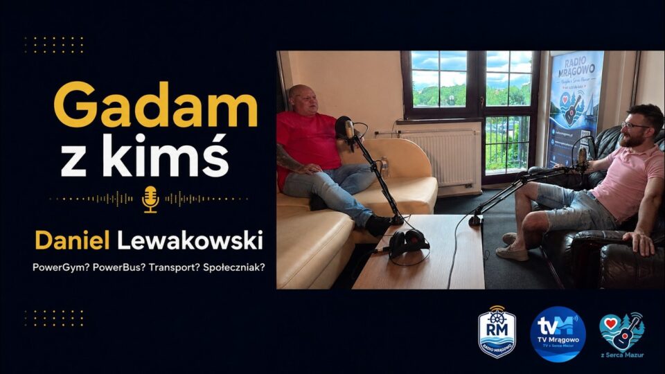 Gadam z kimś – Daniel Lewakowski | PowerGym, PowerBus, transport i działalność społeczna