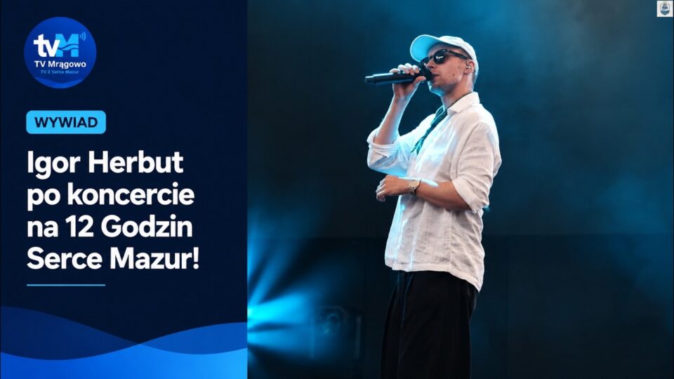 Igor Herbut po koncercie na 12 Godzin Serce Mazur! @lemontv